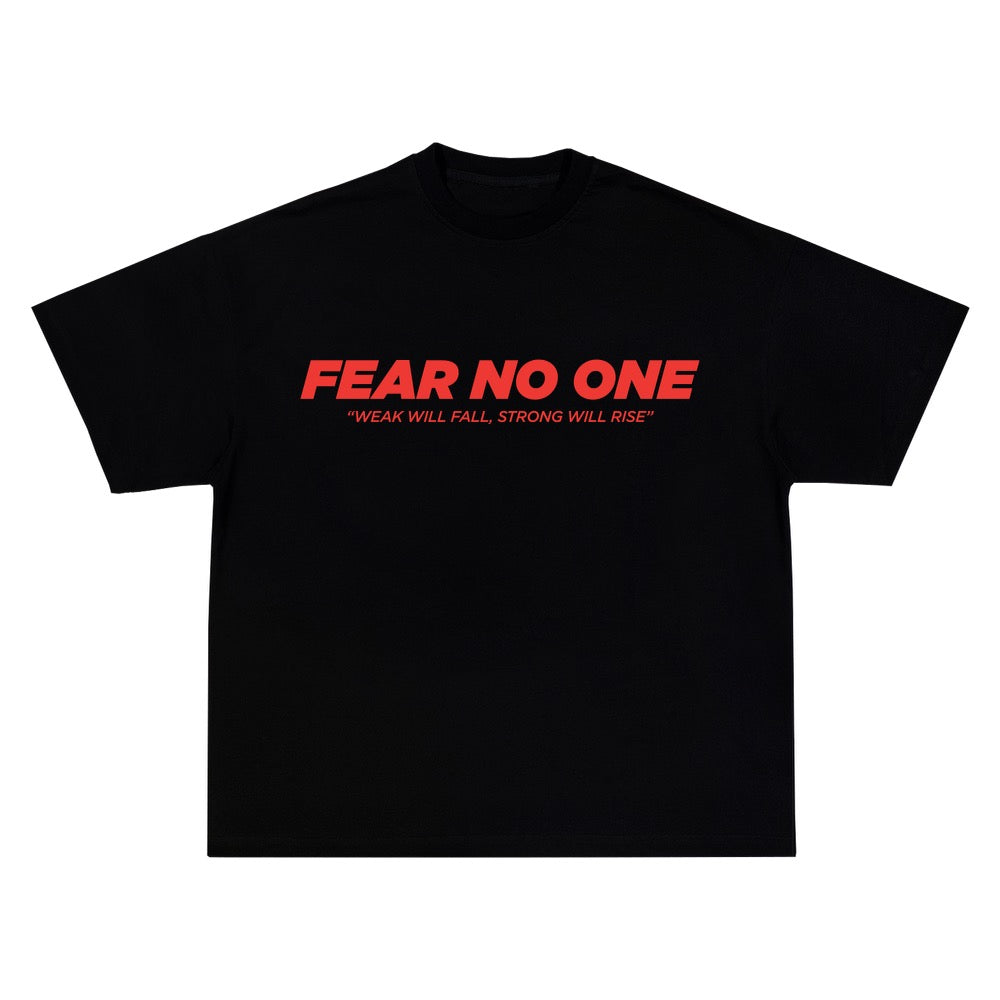 Fear No One T-shirt